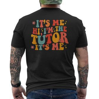 It's Me Hi I'm The Tutor It's Me Math Tutor Men's T-shirt Back Print - Monsterry UK