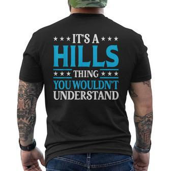 It's A Hills Thing Surname Team Family Last Name Hills Men's T-shirt Back Print