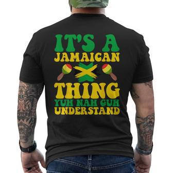 Its A Jamaican Thing Yuh Nah Guh Understand Jamaican Roots Mens Back Print T-shirt - Seseable