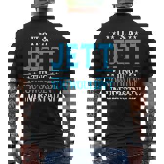 Its A Jett Thing Wouldnt Understand Personal Name Jett Men's Back Print T-shirt | Mazezy