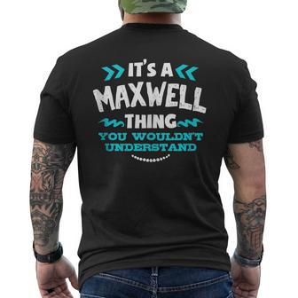 Its A Maxwell Thing You Wouldnt Understand Custom Men's T-shirt Back Print - Seseable