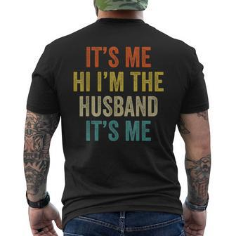 Its Me Hi Im The Husband Its Me Funny Fathers Day  Mens Back Print T-shirt