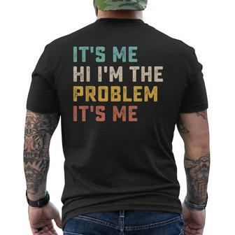 Its Me Hi Im The Problem Its Me Funny Quote Mens Back Print T-shirt - Monsterry CA