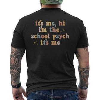 Its Me Hi Im The School Psych Its Me Mens Back Print T-shirt - Thegiftio UK