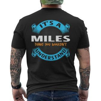 Its A Miles Thing You Wouldnt Understand Name Nickname Men's T-shirt Back Print - Seseable