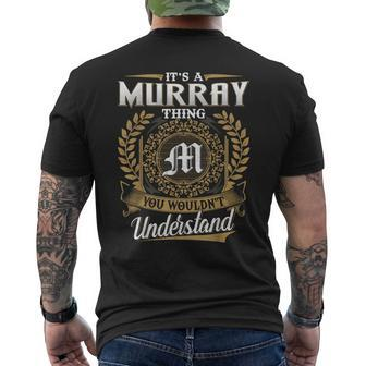 It's A Murray Thing You Wouldn't Understand Name Classic Men's T-shirt Back Print - Seseable