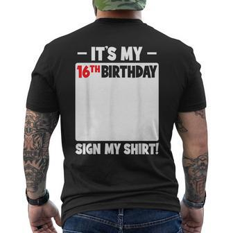 Its My 16Th Birthday 16 Years Old Birthday Party Sign My Mens Back Print T-shirt - Seseable