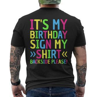 Its My Birthday Sign My Backside Please Funny Birthday Mens Back Print T-shirt - Seseable