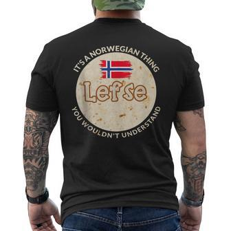 It's A Norwegian Thing Lefse You Wouldn't Understand Men's T-shirt Back Print - Seseable