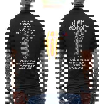 Its Not 4Th Of July Until My Wiener Comes Out Hot Dog Usa Usa Funny Gifts Mens Back Print T-shirt | Mazezy