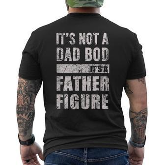 Its Not A Dad Bod Its A Father Figure Fathers Day 2023 Mens Back Print T-shirt - Seseable