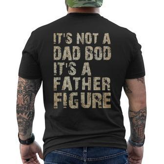 Its Not A Dad Bod Its A Father Figure | Funny Vintage Gift Mens Back Print T-shirt - Seseable