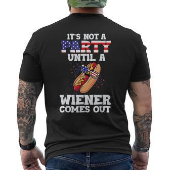 Its Not A Party Until A Weiner Comes Out Funny 4Th Of July Mens Back Print T-shirt | Mazezy