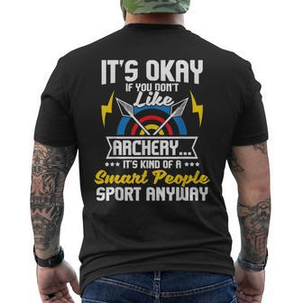 It's Okay If You Don't Like Archery Bow Archer Bowhunting Men's T-shirt Back Print | Mazezy