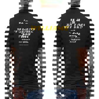 Its A Williams Thing You Wouldnt Understand Family Name Men's T-shirt Back Print | Seseable CA