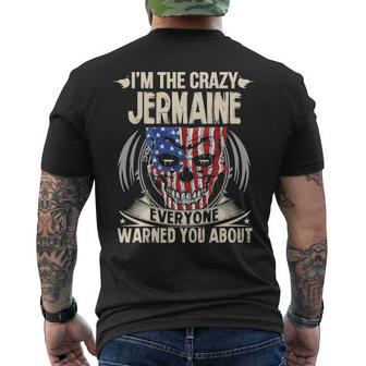 Jermaine Name Gift Im The Crazy Jermaine Mens Back Print T-shirt - Seseable