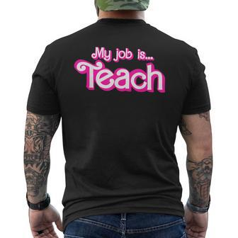My Job Is Teach Pink Men's T-shirt Back Print | Seseable CA