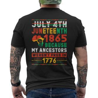 July 4Th Junenth 1865 Because My Ancestors Werent Free Mens Back Print T-shirt | Mazezy