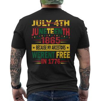 July 4Th Junenth 1865 Because My Ancestors Werent Free Mens Back Print T-shirt - Thegiftio UK
