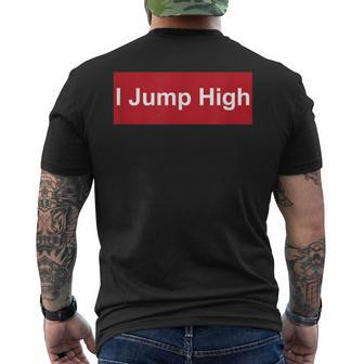 I Jump High High Jump Dunker Men's T-shirt Back Print | Mazezy