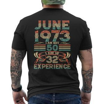 June 1973 Im Not 50 Im 18 With 32 Years Of Experience Men's Crewneck Short Sleeve Back Print T-shirt | Mazezy