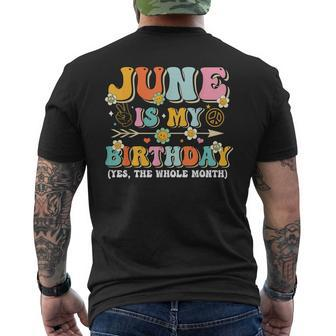June Is My Birthday Yes The Whole Month Cute Groovy Gift Mens Back Print T-shirt | Mazezy
