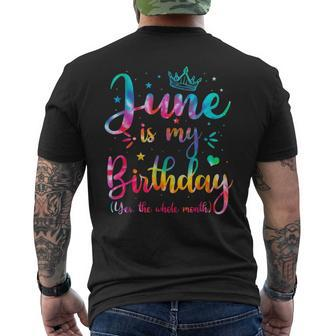 June Is My Birthday Yes The Whole Month Funny June Birthday Mens Back Print T-shirt | Mazezy