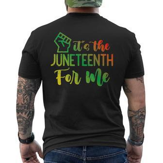 Junenth Fist Its The Junenth For Me African American Mens Back Print T-shirt | Mazezy