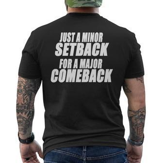 Just A Minor Setback For A Major Comeback Motivational Mens Back Print T-shirt | Mazezy