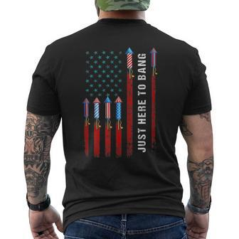 Just Here To Bang American Flag Fireworks Funny 4Th Of July Mens Back Print T-shirt - Monsterry