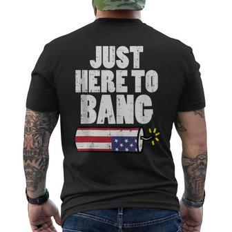 Just Here To Bang Fireworks Fun Fourth 4Th Of July Men Women Mens Back Print T-shirt | Mazezy