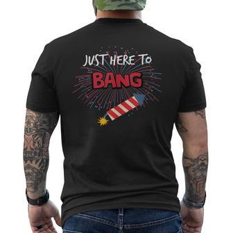 Just Here To Bang - Funny 4Th Of July Mens Back Print T-shirt - Monsterry UK