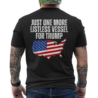 Just One More Listless Vessel For Trump Patriotic Men's T-shirt Back Print