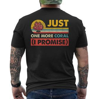 Just One More Coral I Promise Saltwater Aquarium Mens Back Print T-shirt | Mazezy