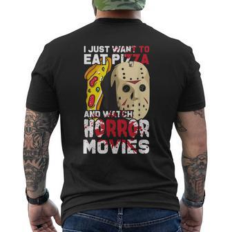 I Just Want To Eat Pizza And Watch Horror Movies Movies Men's T-shirt Back Print | Mazezy