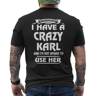 Karl Name Gift Warning I Have A Crazy Karl Mens Back Print T-shirt - Seseable