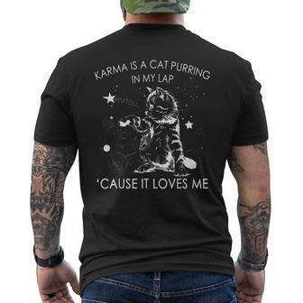 Karma Is A Cat Purring In My Lap Cause It Loves Me Cat Lover Mens Back Print T-shirt - Monsterry UK