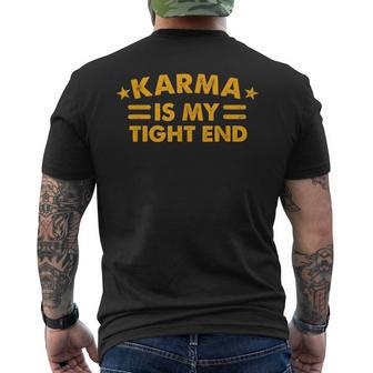 Karma Is My Tight End Men's T-shirt Back Print | Mazezy