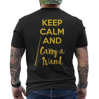 Keep Calm And Carry A Wand Funny Wizard Witch Gift Mens Back Print T-shirt | Mazezy