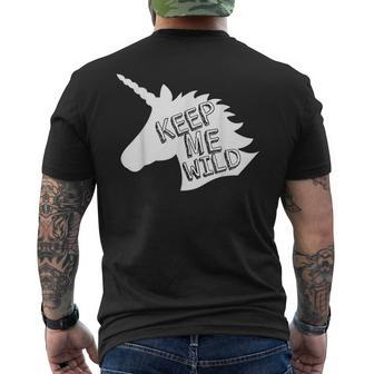 Keep Me Wild Unicorn Funny Unicorn Funny Gifts Mens Back Print T-shirt | Mazezy