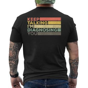 Keep Talking Diagnosing Funny Speech Pathologist Gift Mens Back Print T-shirt | Mazezy