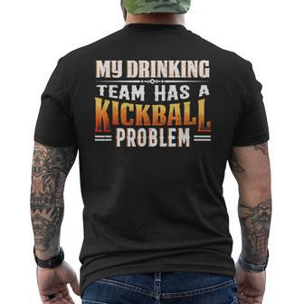 Kickball Lover My Drinking Team Has A Kickball Problem Men's T-shirt Back Print - Seseable