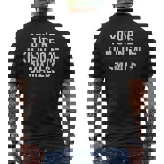 Your Killing Me Smalls Amazon Ur Killin Me Smalls Men's T-shirt Back Print | Mazezy