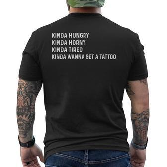Kinda Hungry Kinda Horny Kinda Tired Men's T-shirt Back Print | Mazezy