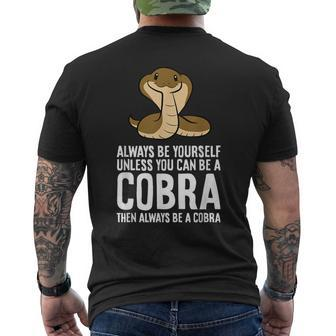 King Cobra Always Be Yourself Unless You Can Be A Cobra Men's T-shirt Back Print | Mazezy