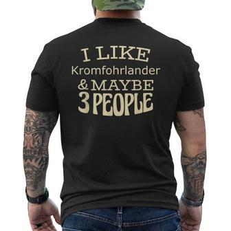 I Like Kromfohrlander & Maybe 3 People Men's T-shirt Back Print | Mazezy