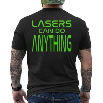 Lasers Can Do Anything Science Space Physics Tutor Student Lasers Funny Gifts Mens Back Print T-shirt | Mazezy