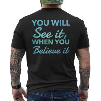 Law Of Attraction Quote You Will See It When You Believe It Men's T-shirt Back Print | Mazezy