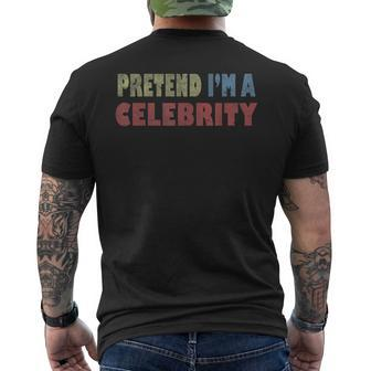 Lazy Pretend Im A Celebrity Easy Halloween Costume Gift Halloween Funny Gifts Mens Back Print T-shirt | Mazezy