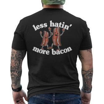 Less Hatin More Bacon Funny Meat Lovers Bbq Grill Masters Mens Back Print T-shirt - Thegiftio UK